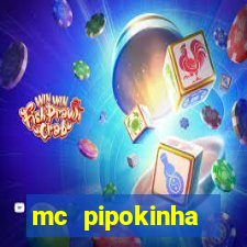 mc pipokinha privacy vazado